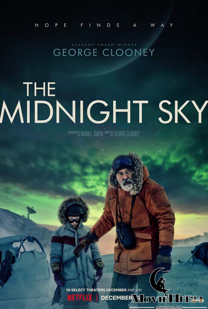 ดูหนังออนไลน์ฟรี ดูหนังออนไลน์ The Midnight Sky | Netflix 2020 สัญญาณสงัด