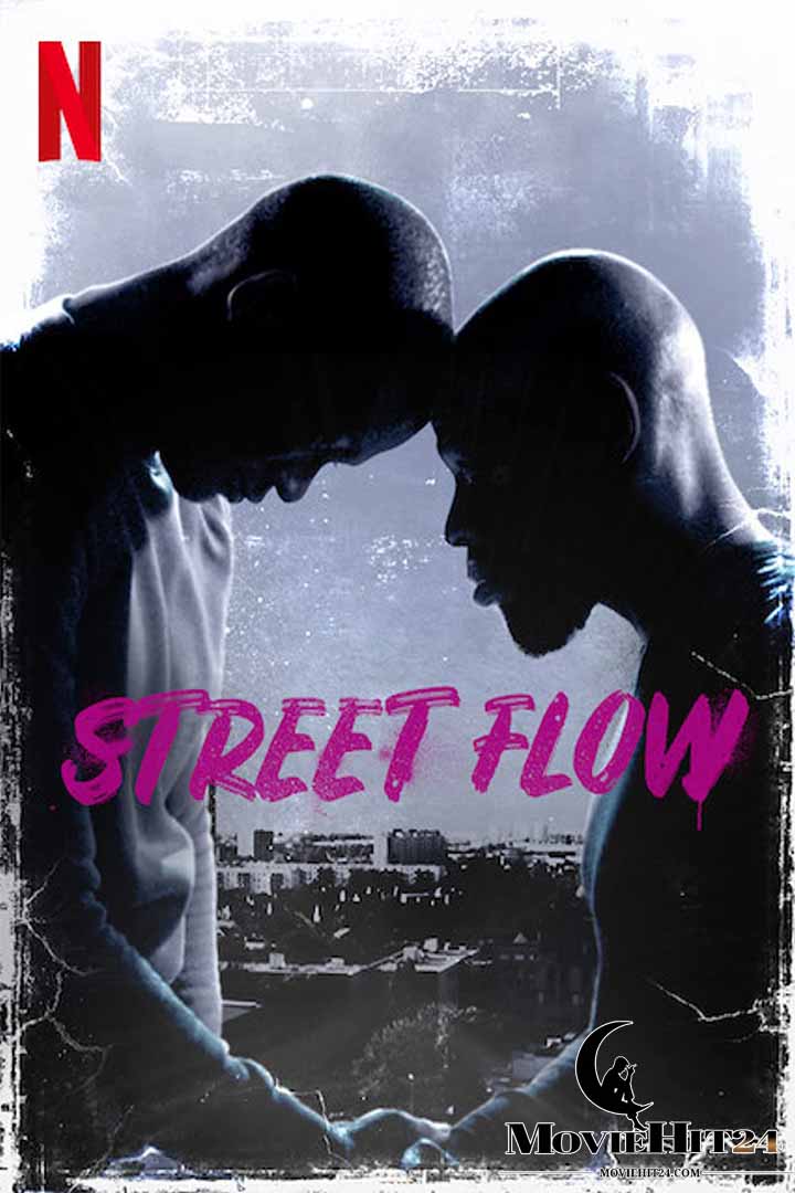 ดูหนังออนไลน์ ดูหนังออนไลน์ Street Flow (2019) ทางแยก