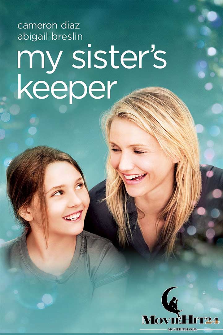 ดูหนังออนไลน์ฟรี ดูหนังออนไลน์ My Sister’s Keeper (2009) ชีวิตหนู…ขอลิขิตเอง