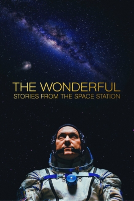 ดูหนังออนไลน์ The Wonderful: Stories from the Space Station สุดมหัศจรรย์: เรื่องเล่าจากสถานีอวกาศ (2021) ซับไทย