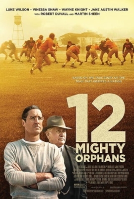 ดูหนังออนไลน์ 12 Mighty Orphans 12 ผู้เกรียงไกรแห่งไมตี้ไมต์ส (2021) ซับไทย