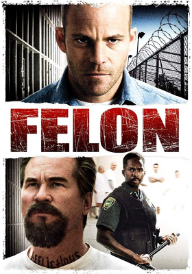 ดูหนังออนไลน์ Felon คนคุกเดือด (2008)