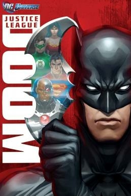 ดูหนังออนไลน์ฟรี Justice League: Doom จัสติซ ลีก: ศึกพิฆาตซูเปอร์ฮีโร่ (2012)