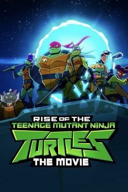 ดูหนังออนไลน์ฟรี Rise of the Teenage Mutant Ninja Turtles: The Movie กำเนิดเต่านินจา เดอะ มูฟวี่ (2022) NETFLIX