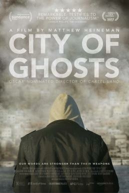 ดูหนังออนไลน์ฟรี City of Ghosts เหยี่ยวข่าวสมรภูมิเลือด (2017) บรรยายไทย