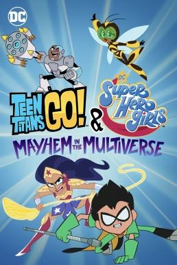 ดูหนังออนไลน์ฟรี Teen Titans Go! & DC Super Hero Girls: Mayhem in the Multiverse (2022) ซับไทย