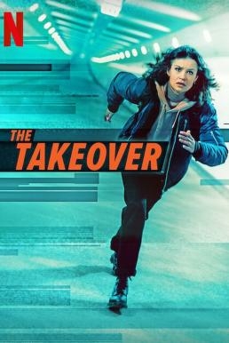 ดูหนังออนไลน์ฟรี The Takeover เดอะ เทคโอเวอร์ (2022) NETFLIX